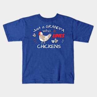 JUST A GRANDPA WHO LOVES CHICKENS | Fun Gift for Grandpas Kids T-Shirt